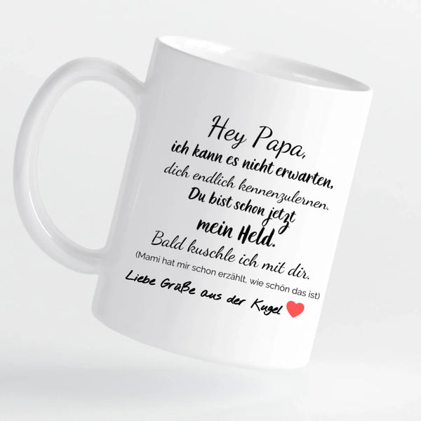 Tasse - Hey Papa, Grüße aus der Kugel – personalisierbar
