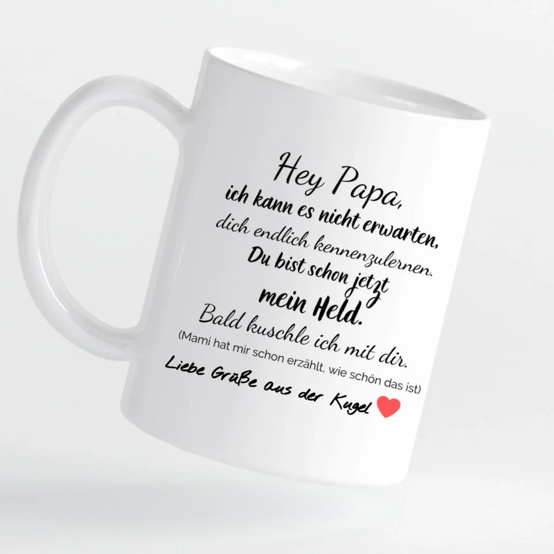 Tasse - Hey Papa, Grüße aus der Kugel – personalisierbar