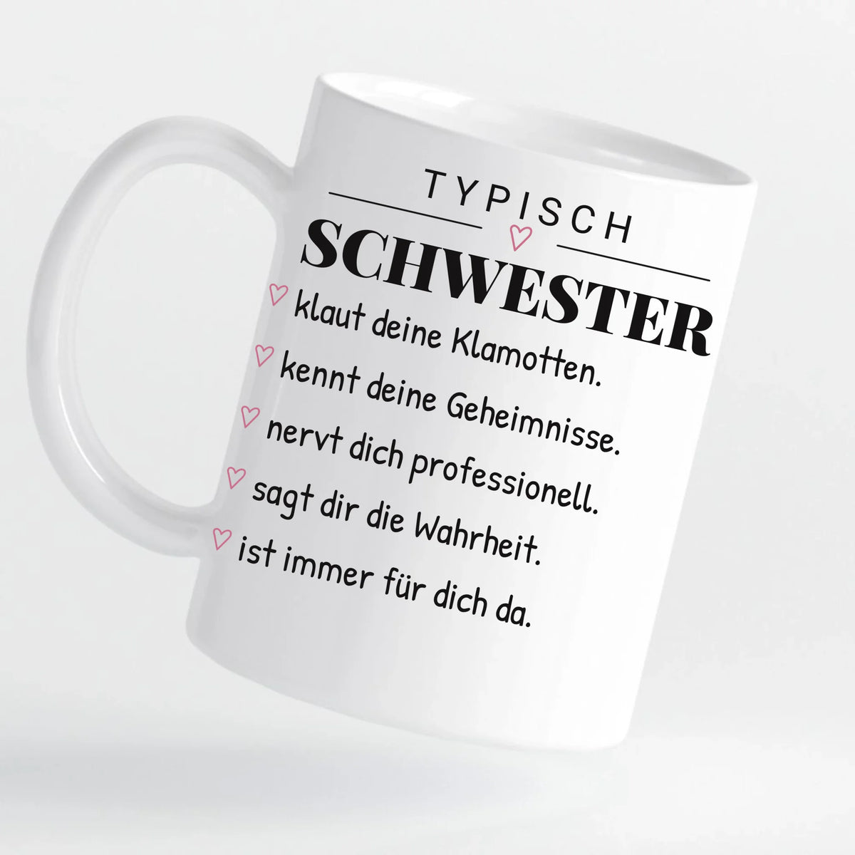 Typisch Schwester – personalisierbare Tasse