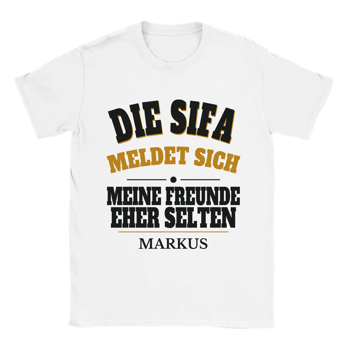 Personalisierbares T-Shirt „Die Sifa meldet sich“ in Weiß mit Name