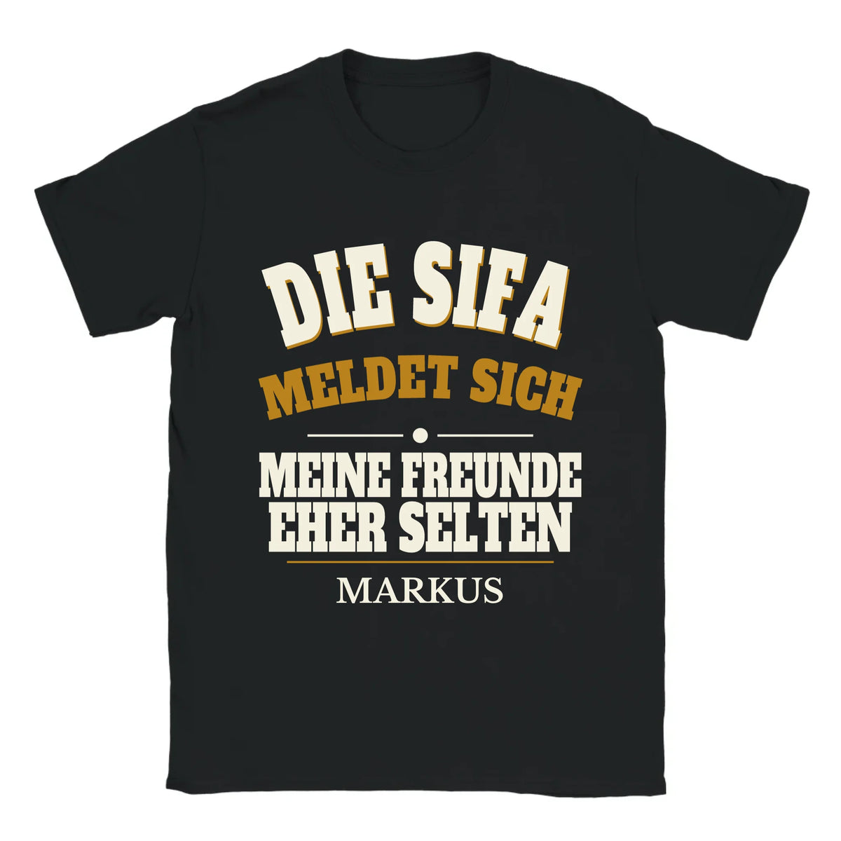 Personalisierbares T-Shirt „Die Sifa meldet sich“ in Schwarz mit Name